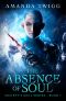 [Society's Soul 01] • THE ABSENCE OF SOUL